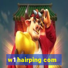 w1 hairping com